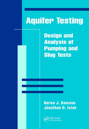 Aquifer Testing: Design and Analysis of Pumping and Slug Tests,Used
