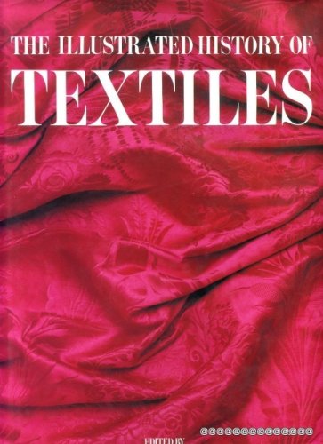 The Illustrated History of Textiles,New