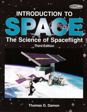 Introduction to Space: The Science of Spaceflight (Orbit, a Foundation Series),Used