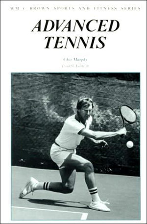 Advanced Tennis (WM C BROWN SPORTS AND FITNESS SERIES),Used