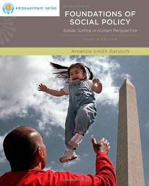 Foundations of Social Policy: Social Justice in Human Perspective (Brooks/Cole Empowerment Series) (SW 323K Social Welfare Progr,Used