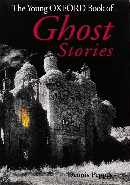 The Young Oxford Book of Ghost Stories (Young Oxford Books),Used