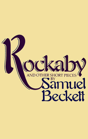 Rockabye and Other Short Pieces (Beckett, Samuel),Used