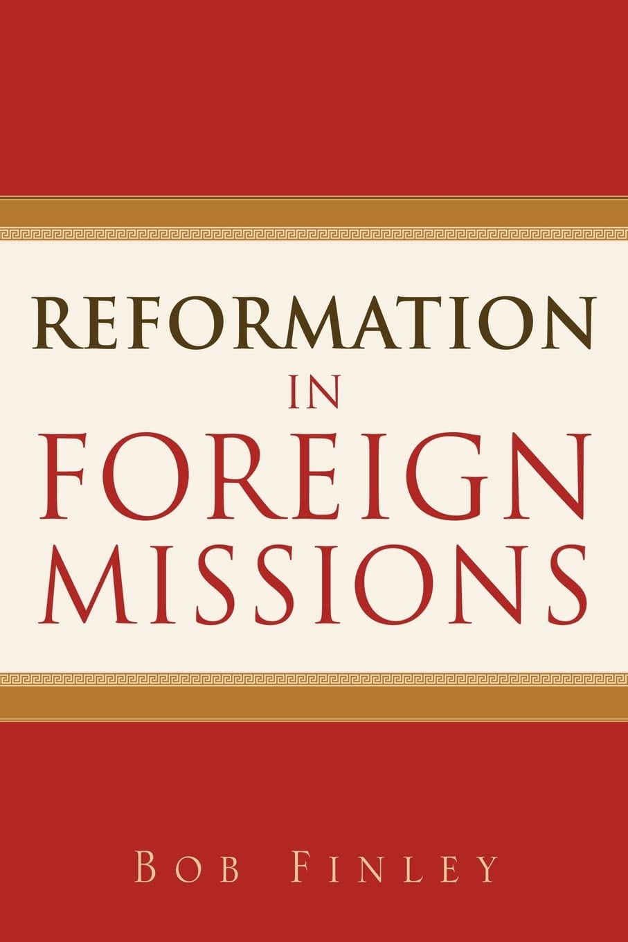 Reformation in Foreign Missions,Used