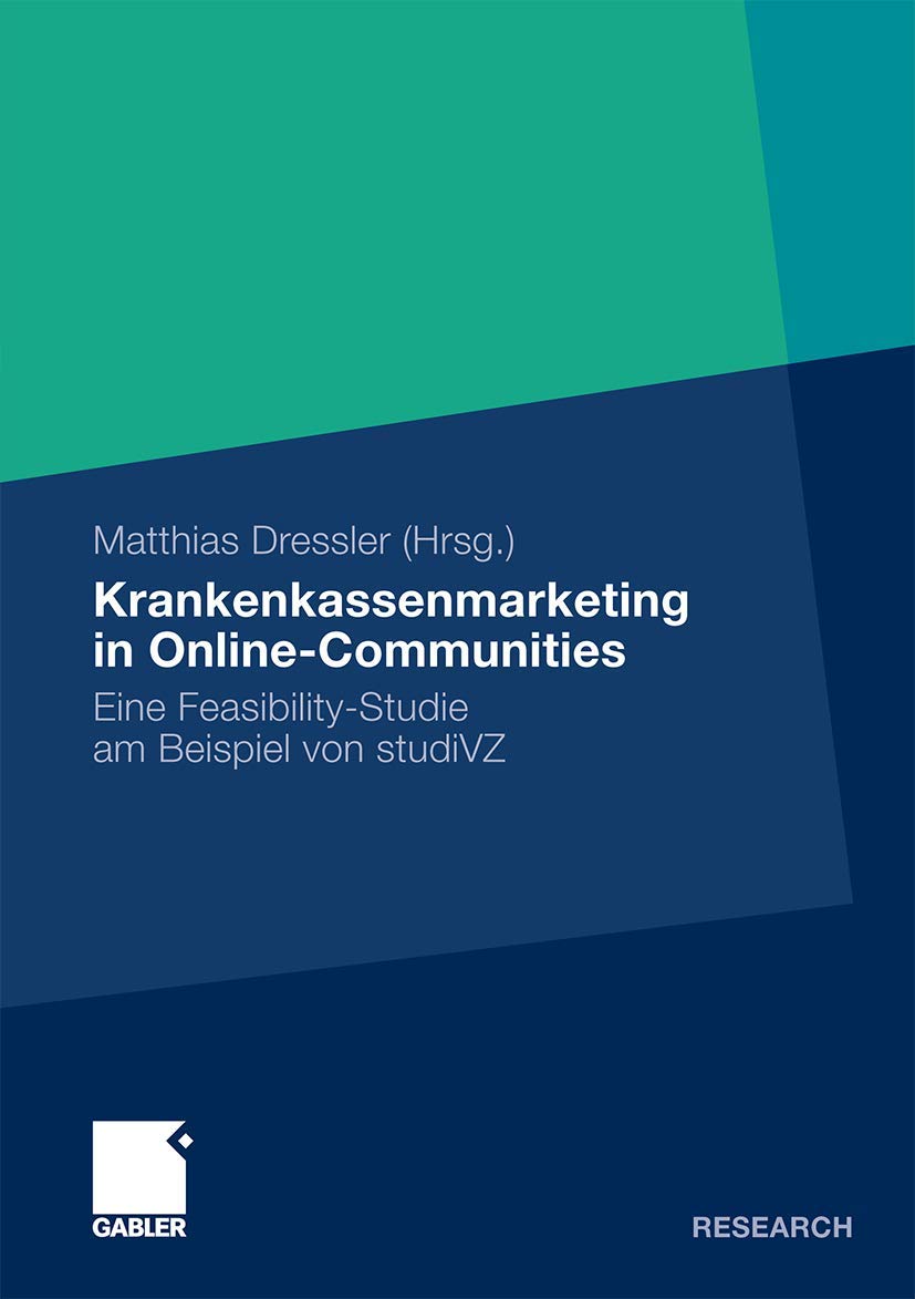 Krankenkassenmarketing in OnlineCommunities: Eine FeasibilityStudie am Beispiel von studiVZ (German Edition),Used