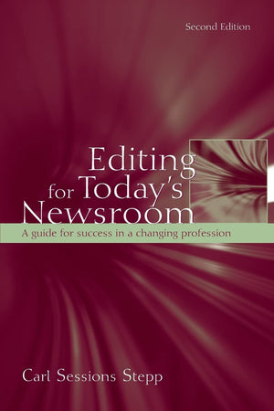Editing for Today's Newsroom: A Guide for Success in a Changing Profession (Routledge Communication Series),Used