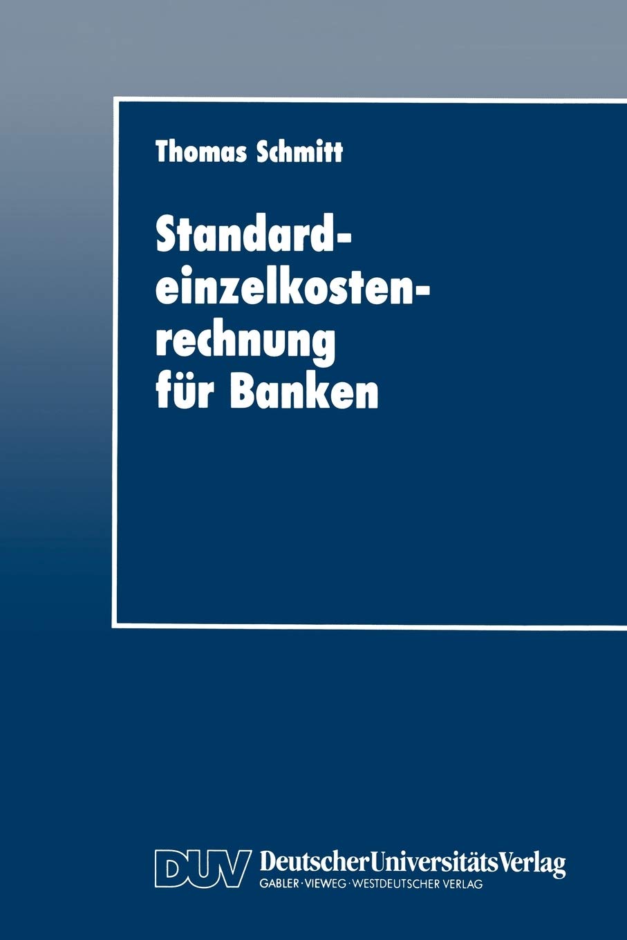 Standardeinzelkostenrechnung fr Banken (German Edition),Used