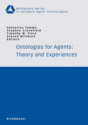Ontologies for Agents: Theory and Experiences (Whitestein Series in Software Agent Technologies and Autonomic Computing),Used