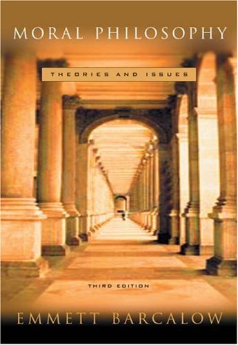 Moral Philosophy: Theories and Issues,New