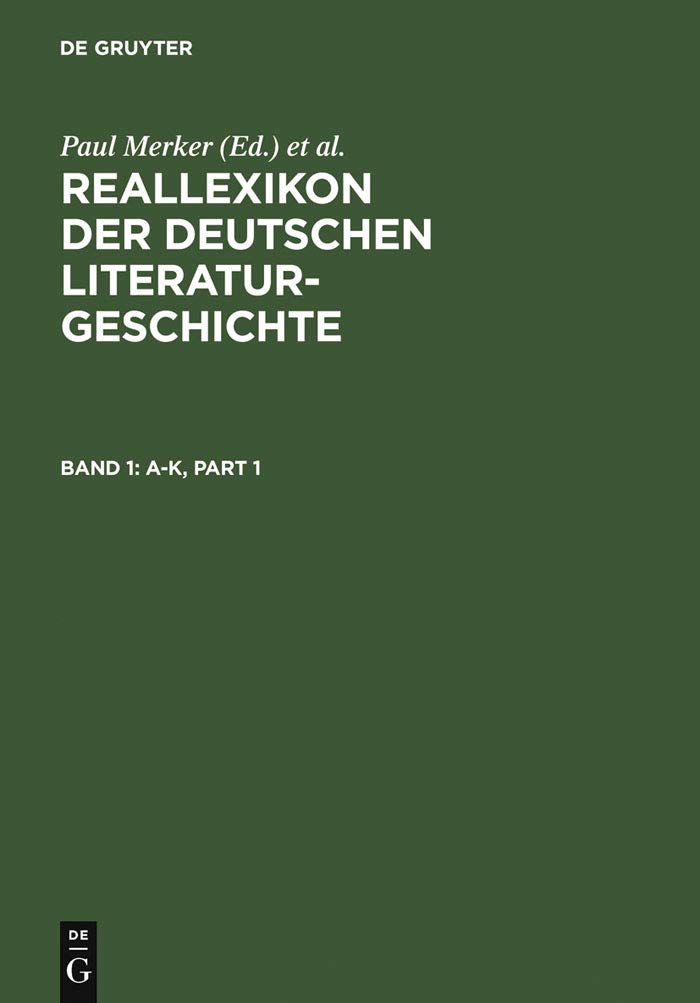Reallexikon Der Deutschen Literaturgeschichte: Band 1: Ak. Band 2: Lo. Band 3: Psk. Band 4: Slz. Band 5: Sachregister (Germa