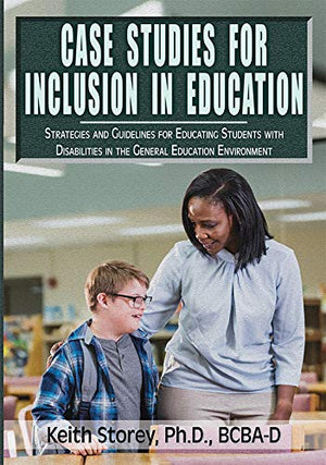Case Studies for Inclusion in Education: Strategies and Guidelines for Educating Students with Disabilities in the General Educa,Used