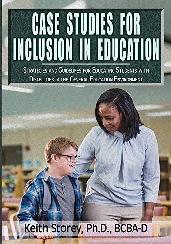 Case Studies for Inclusion in Education: Strategies and Guidelines for Educating Students with Disabilities in the General Educa,Used