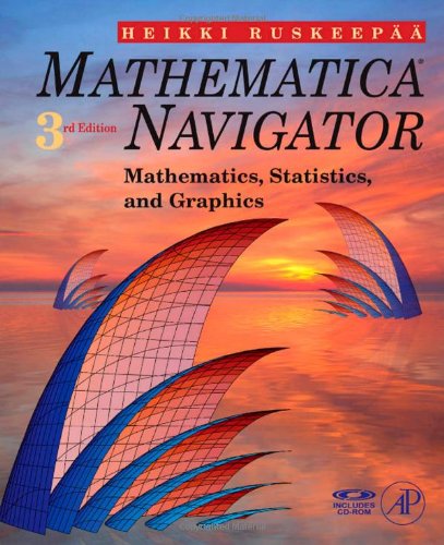 Mathematica Navigator: Mathematics, Statistics and Graphics, Third Edition,Used