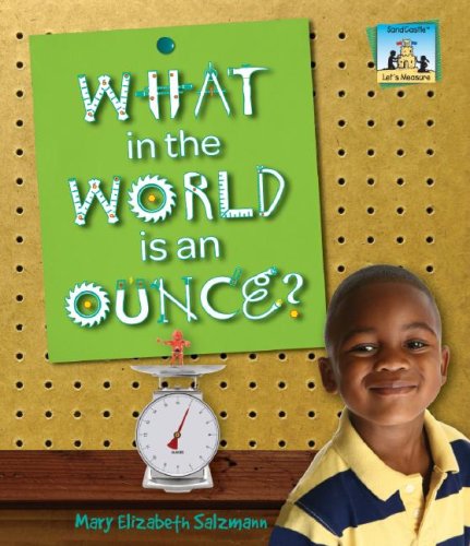 What in the World Is an Ounce? (Let's Measure),Used