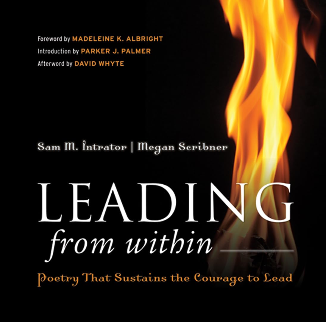 Leading from Within: Poetry That Sustains the Courage to Lead,Used