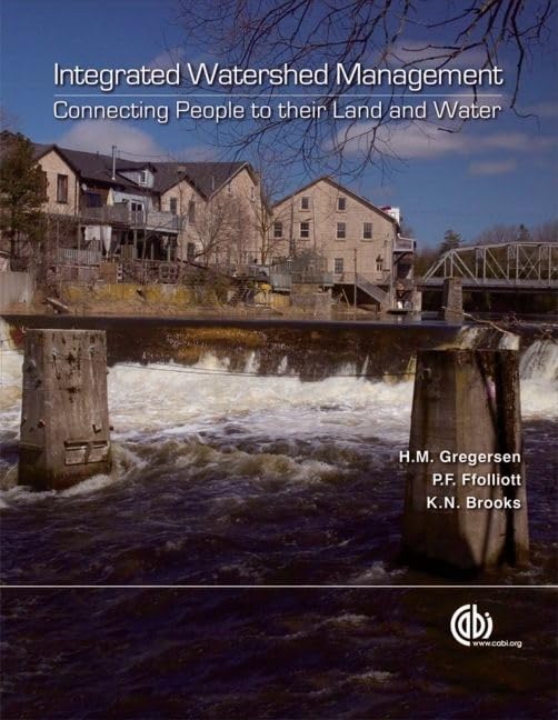Integrated Watershed Management: Connecting people to their land and water,New