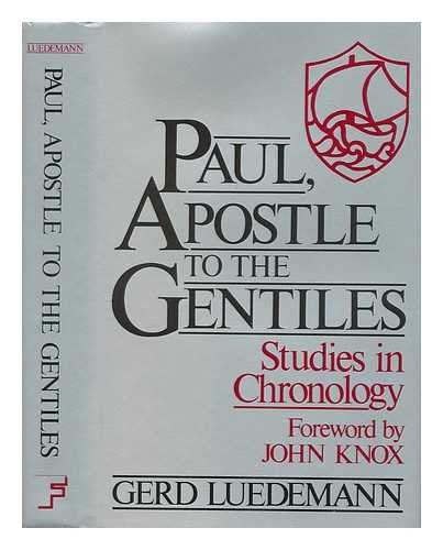 Paul, apostle to the Gentiles: Studies in chronology,New
