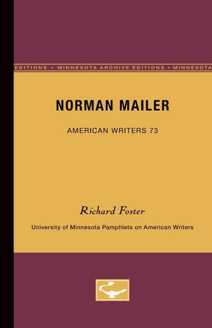 Norman Mailer  American Writers 73: University Of Minnesota Pamphlets On American Writers,New