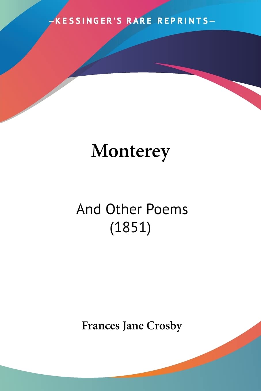 Monterey: And Other Poems (1851),Used