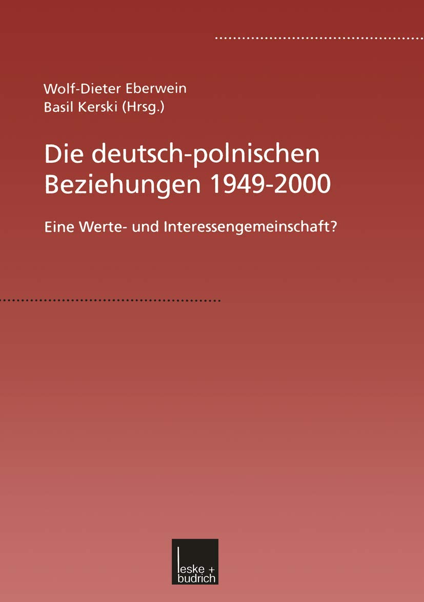 Die deutschpolnischen Beziehungen 19492000: Eine Werte und Interessengemeinschaft? (German Edition),Used