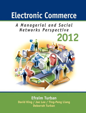 Electronic Commerce 2012: Managerial and Social Networks Perspectives (7th Edition),Used