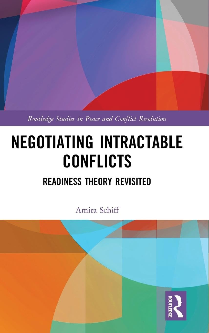 Negotiating Intractable Conflicts: Readiness Theory Revisited (Routledge Studies in Peace and Conflict Resolution),Used