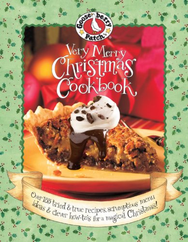 Gooseberry Patch: Very Merry Christmas Cookbook: Over 185 Tried & True Recipes, Scrumptious Menu Ideas & Clever Howto's for a M,Used