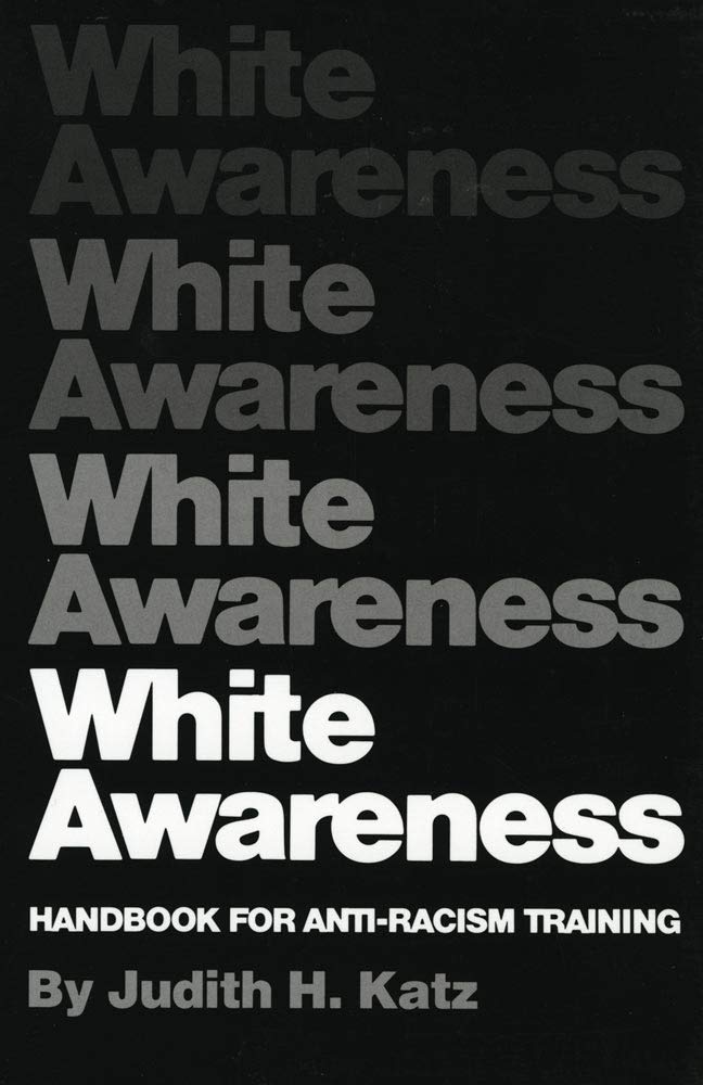 White Awareness: Handbook For AntiRacism Training,Used