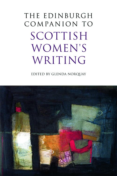 The Edinburgh Companion to Scottish Women's Writing (Edinburgh Companions to Scottish Literature),New