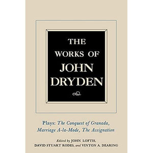 The Works of John Dryden, Volume XI: Plays: The Conquest of Granada, Part I and Part II; MarriagelaMode and The Assignation: ,Used