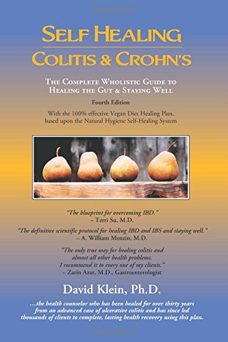 Self Healing Colitis & Crohns: The Complete Wholistic Guide To Healing The Gut & Staying Well,Used