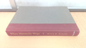 When Nietzsche Wept: A Novel Of Obsession,Used