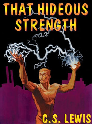 That Hideous Strength: A Modern Fairytale For Grownups (Space Trilogy (Audio))