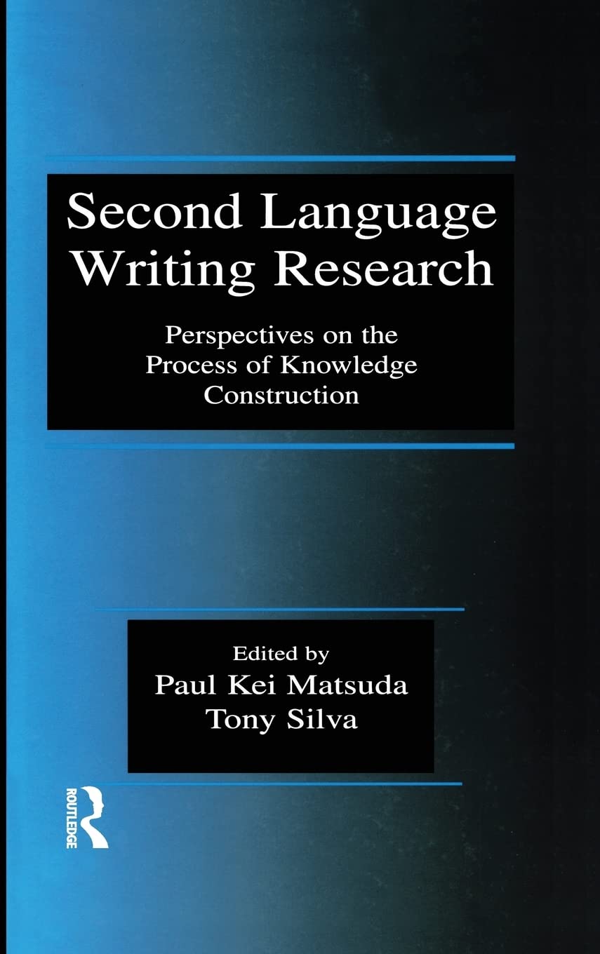 Second Language Writing Research: Perspectives On The Process Of Knowledge Construction,Used