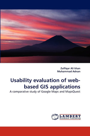 Usability evaluation of webbased GIS applications: A comparative study of Google Maps and MapsQuest,Used