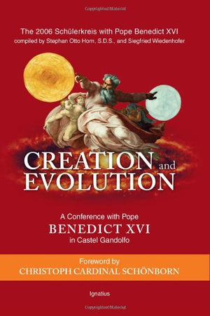 Creation And Evolution: A Conference With Pope Benedict Xvi In Castel Gandolfo,Used