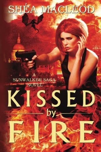 Kissed by Fire (A Sunwalker Saga Novel),New