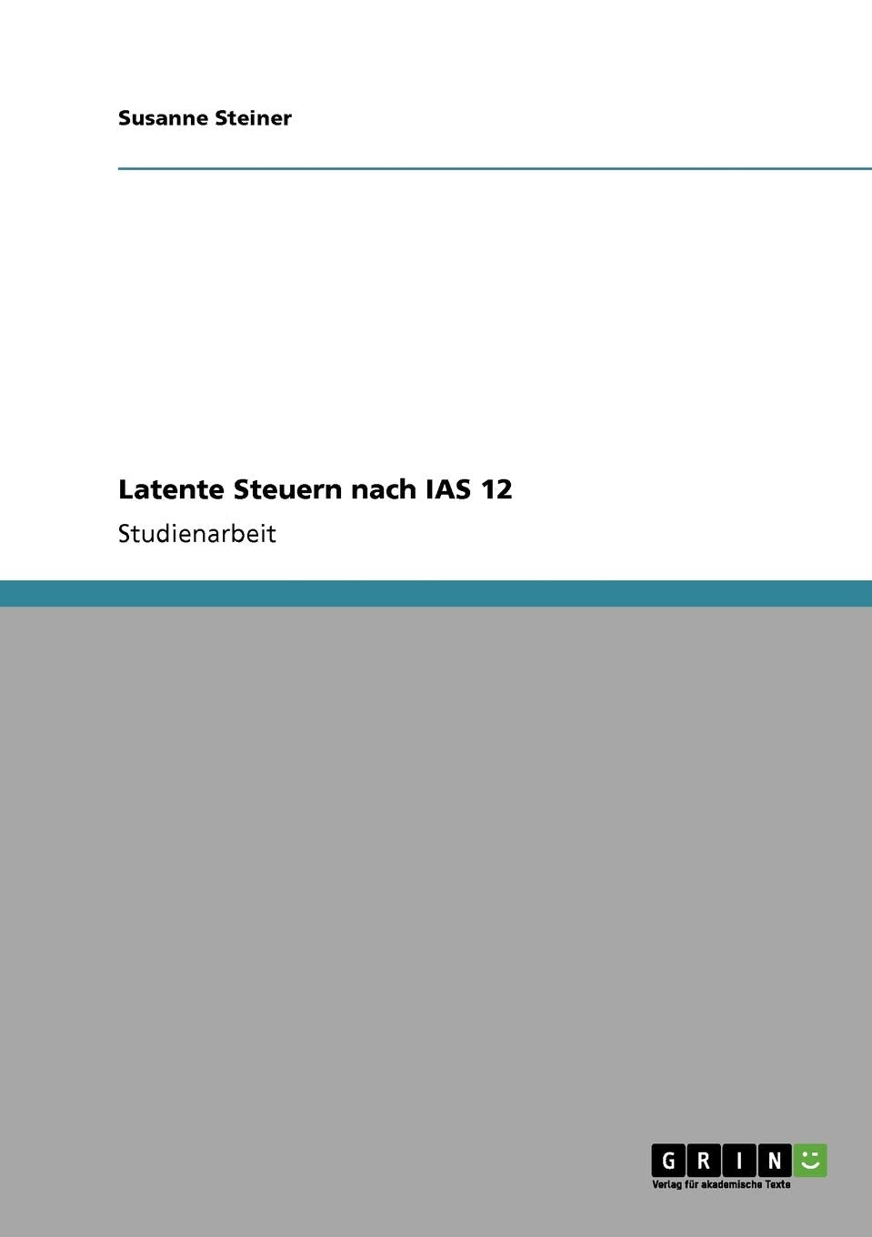 Latente Steuern nach IAS 12 (German Edition),Used