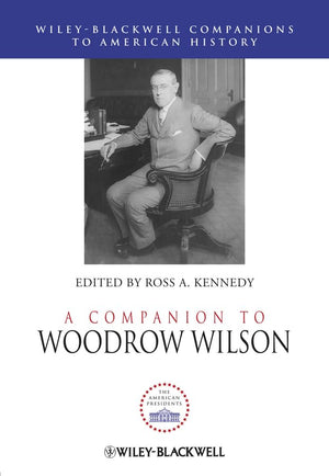 A Companion To Woodrow Wilson,Used
