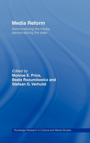 Media Reform: Democratizing the Media, Democratizing the State (Routledge Research in Cultural and Media Studies),Used