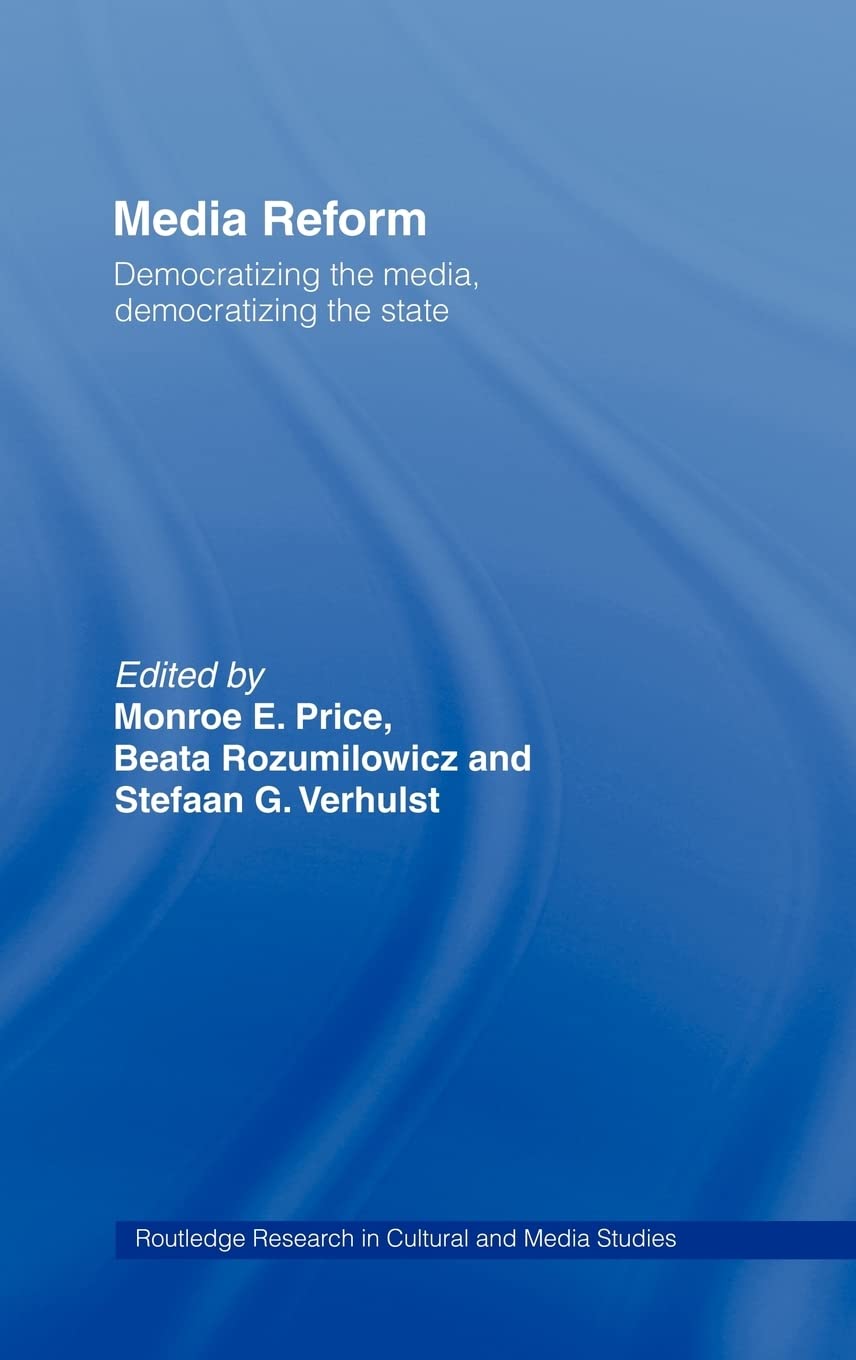 Media Reform: Democratizing the Media, Democratizing the State (Routledge Research in Cultural and Media Studies),Used