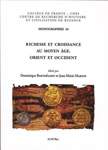 Richesse Et Croissance Au Moyen Age: Orient Et Occident (Monographies Du Centre de Recherche D'Histoire Et Civilisati) (French E,Used