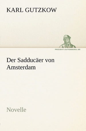 Der Sadducaer Von Amsterdam (German Edition),Used
