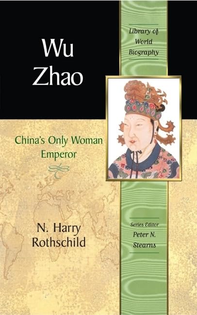 Wu Zhao: China'S Only Female Emperor