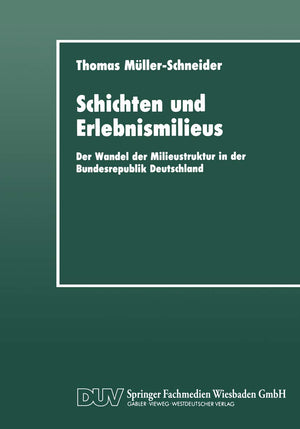 Schichten und Erlebnismilieus: Der Wandel der Milieustruktur in der Bundesrepublik Deutschland (Sozialwissenschaft) (German Edit,Used