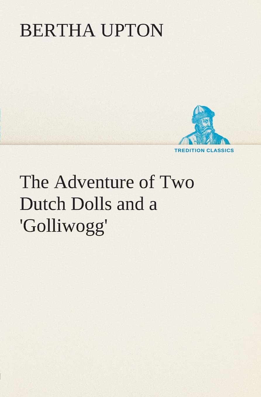 The Adventure of Two Dutch Dolls and a 'Golliwogg',Used