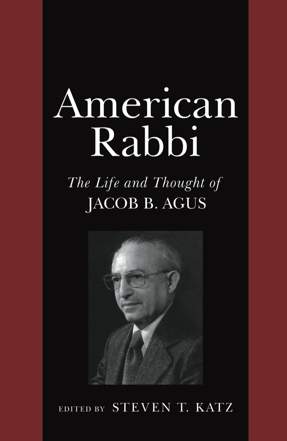 American Rabbi: The Life And Thought Of Jacob B. Agus,Used