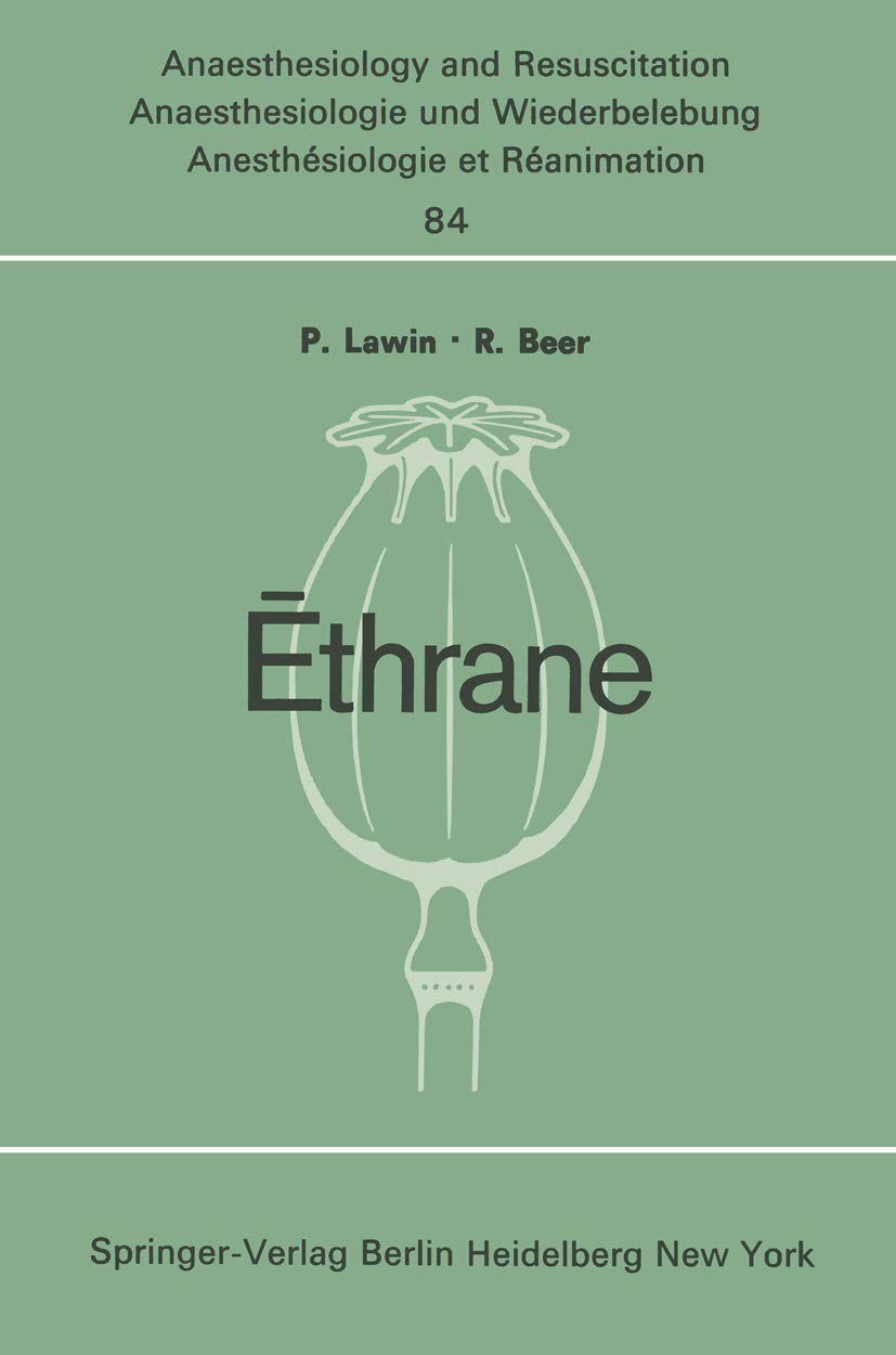 Ethrane: Proceeding Of The First European Symposium On Modern Anesthetic Agents Hamburg, November, 9Th And 10Th, 1973 (Anaesthes,Used