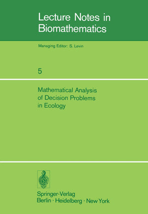 Mathematical Analysis of Decision Problems in Ecology: Proceedings of the NATO Conference held in Istanbul, Turkey, July 913, 1,Used