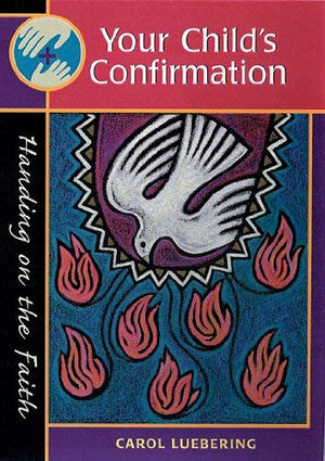 Your Child'S Confirmation (Revised Edition): Handing On The Faith,Used